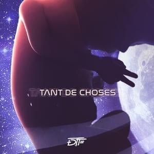 Tant de choses - DTF