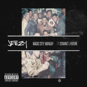 Magic City Monday - Jeezy (Ft. 2 Chainz & Future)