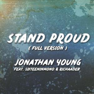 Stand Proud - Jonathan Young (Ft. RichaadEB & SixteenInMono)