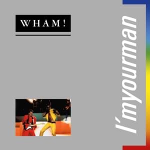 I’m Your Man - Wham!