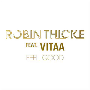 Feel Good (French Version) - Robin Thicke (Ft. Vitaa)