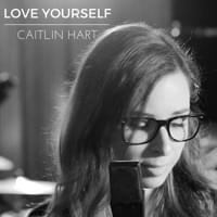 Love Yourself - Caitlin Hart