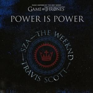 Power Is Power - SZA, The Weeknd & Travis Scott