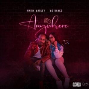 Anywhere - Naira Marley (Ft. Ms Banks)