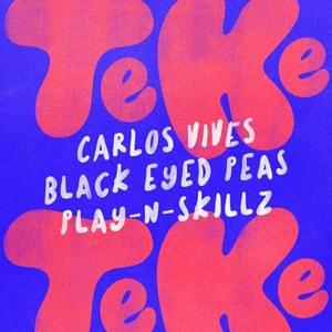 El Teke Teke - Carlos Vives (Ft. Black Eyed Peas & Play-N-Skillz)