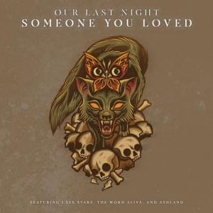 Someone You Loved - Our Last Night (Ft. Ashland, I See Stars & The Word Alive)