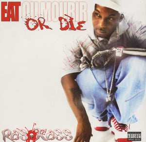 Eat or Die - Ras Kass