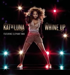 Whine Up - Kat DeLuna (Ft. Elephant Man)