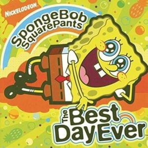 The Best Day Ever - SpongeBob SquarePants