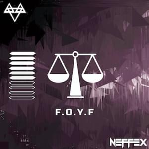 F.Y.O.F. - NEFFEX