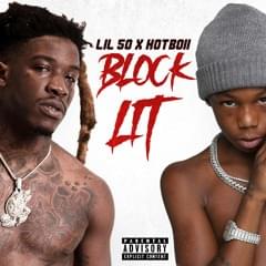 Block Lit - Lil 50 (Ft. Hotboii)