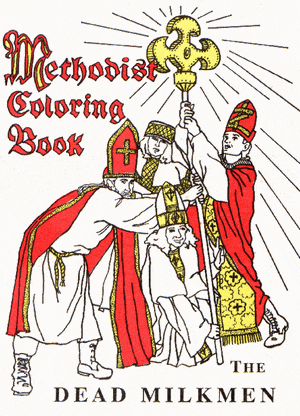 Methodist Coloring Book - The Dead Milkmen