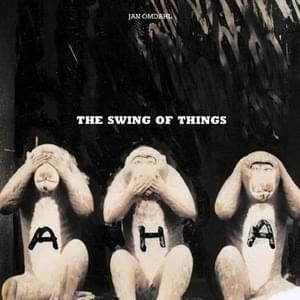 The Swing of Things (Demo #3) - ​a-ha