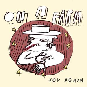 On a Farm - Joy Again