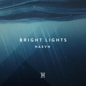 Bright Lights - HAEVN