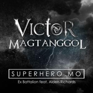 Superhero Mo - Ex Battalion (Ft. Alden Richards)