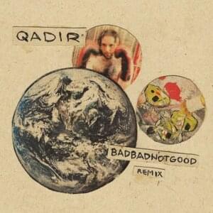 QADIR (BADBADNOTGOOD Remix) - Nick Hakim (Ft. BADBADNOTGOOD)