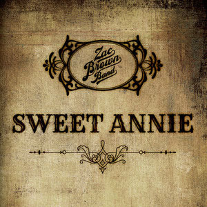 Sweet Annie - Zac Brown Band