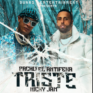 Triste - Pacho El Antifeka & Nicky Jam