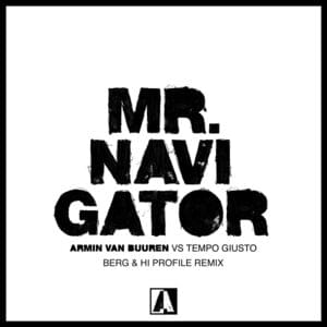 Mr. Navigator (Berg & Hi Profile Remix) - Armin van Buuren vs Tempo Giusto