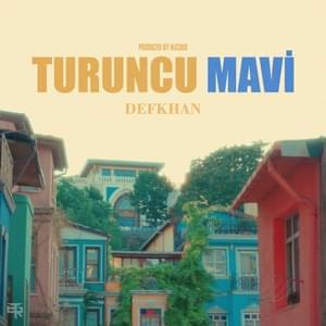 Turuncu Mavi - Defkhan