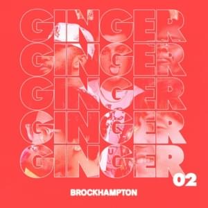 GINGER Radio Episode 2 Tracklist - BROCKHAMPTON