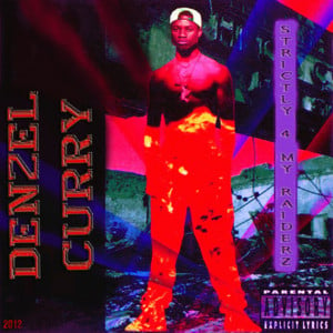 STRICTLY 4 MY R.V.I.D.X.R.Z. (S.4.M.R.) - Denzel Curry