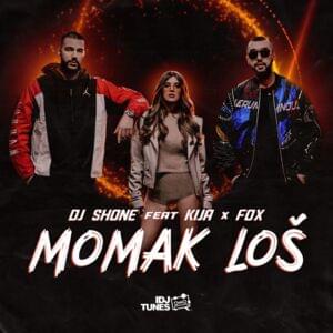 Momak loš - DJ Shone (Ft. Fox & Kija Kockar)