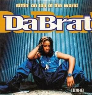 Sittin on Top of the World - Da Brat