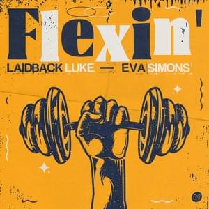 Flexin’ - Laidback Luke (Ft. Eva Simons)