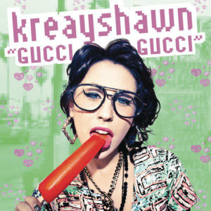 Gucci Gucci - Kreayshawn