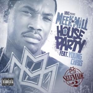 House Party - Meek Mill (Ft. Young Chris)