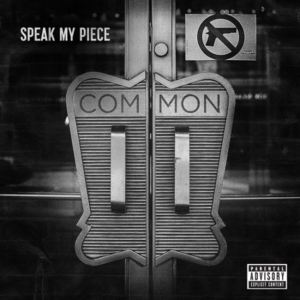 Speak My Piece - Common