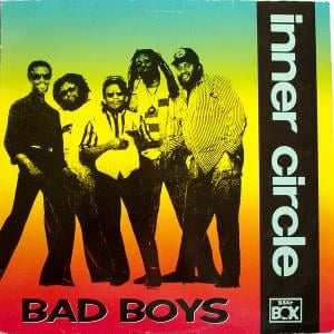 Bad Boys - Inner Circle