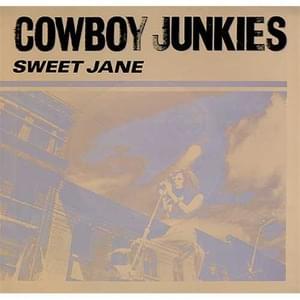 Sweet Jane - Cowboy Junkies