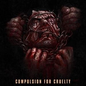 Compulsion for Cruelty - Dying Fetus