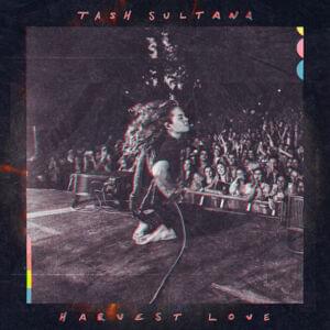 Harvest Love - Tash Sultana