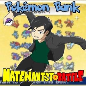 Pokémon Bank (Pokémon Parody) - NateWantsToBattle