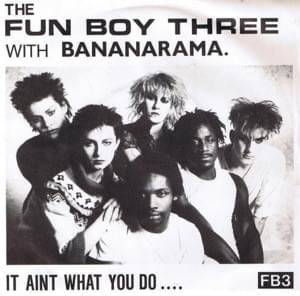 It Ain’t What You Do It’s the Way That You Do It - Fun Boy Three & Bananarama