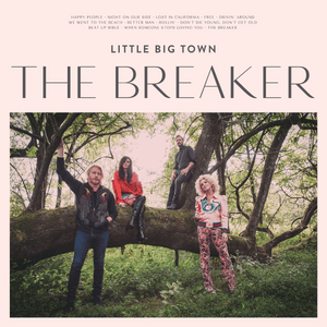 The Breaker - Little Big Town