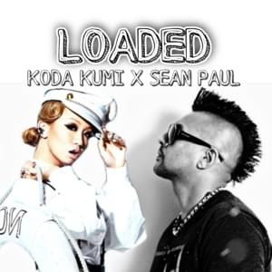 Loaded - 倖田來未 (Kumi Koda) (Ft. Sean Paul)