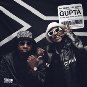 GUPTA - Focalistic (Ft. Lady Du, Mellow & Sleazy, Mellow (SA) & Sleazy (ZAF))