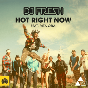 Hot Right Now - DJ Fresh (Ft. Rita Ora)