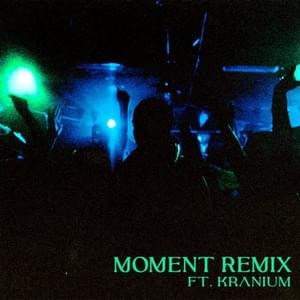 Moment Remix - JessB (Ft. Kranium)