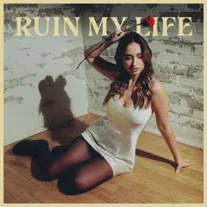 Ruin My Life - Allegra Jordyn