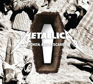 Broken, Beat & Scarred - Metallica