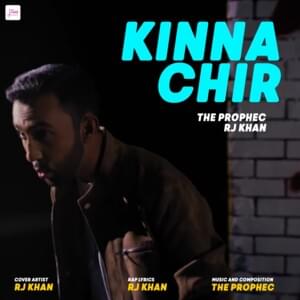 Kina Chir - RJ Khan (Ft. The PropheC)