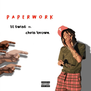 Paperwork - Lil Twist (Ft. Chris Brown)