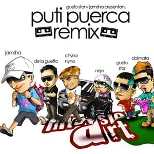 Putipuerca (Remix) - Jamsha (Ft. Chyno Nyno, Dalmata, De La Ghetto, Ñejo & Guelo Star)