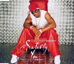 Satisfy You (Remix) - Diddy (Ft. Lil' Kim & Mario Winans)